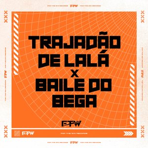 Trajadão de Lalá X Baile do Bega (feat. Mc hikarii)