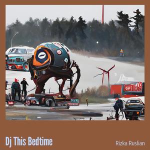 Dj This Bedtime