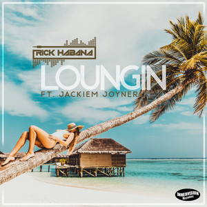 Loungin' (feat. Jackiem Joyner)
