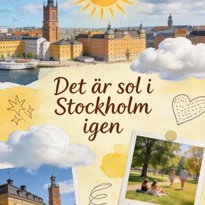 Det är sol i Stockholm igen