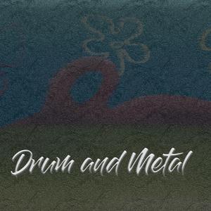 Drum and Metal