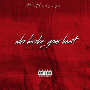 Who broke your heart