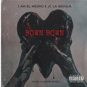 Bown Bown (feat. Jc La Nevula)