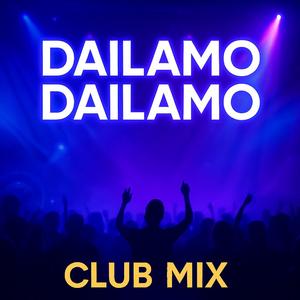 Dailamo Dailamo (Club Mix)