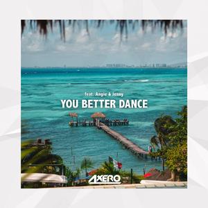 You Better Dance (feat. Angie & Jenny)