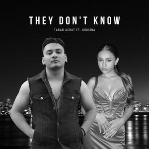 They Don't Know (feat. Krusina)