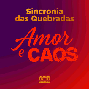 SINCRONIA DAS QUEBRADAS - AMOR E CAOS