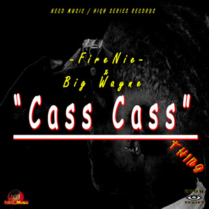 Cass Cass Thing (feat. Big Wayne)