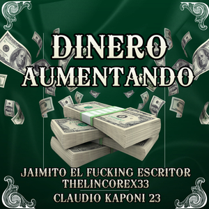 Dinero Aumentando