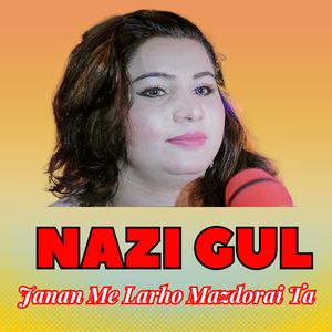 Janan Me Larho Mazdorai Ta