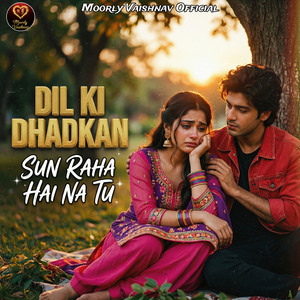 Dil Ki Dhadkan Sun Raha Hai Na Tu