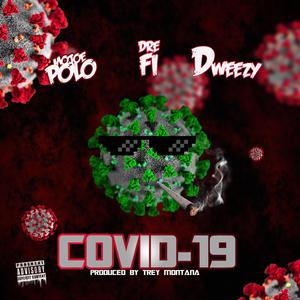 Covid 19 (feat. Dre Fi & D. Weezy)