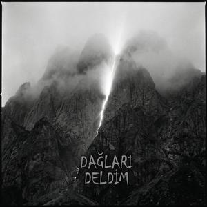 Dağları Deldim