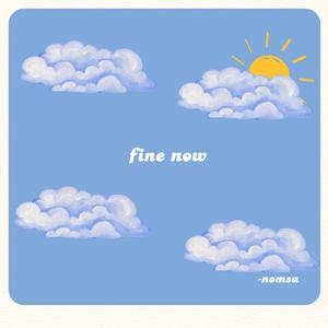fine now