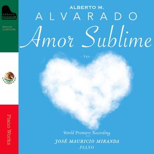 Alberto M. Alvarado: Vals "Amor Sublime"