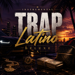 INSTRUMENTAL TRAP LATINO DELUXE