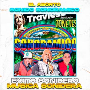 Cumbia Del Aborto PERUANA, Exito Sonido Sonoramico