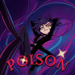 Poison (from "Hazbin Hotel") Extended Version