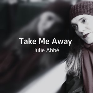 Take Me Away