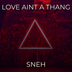 Love Aint a Thang
