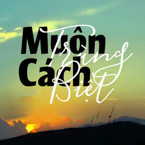 Muôn Trùng Cách Biệt (Beat)