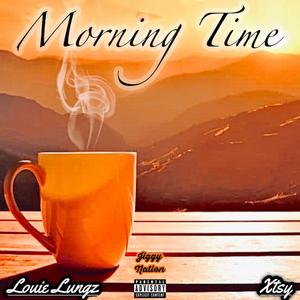 Morning Time (feat. Louie Lungz)