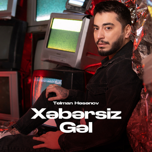 Xəbərsiz Gəl