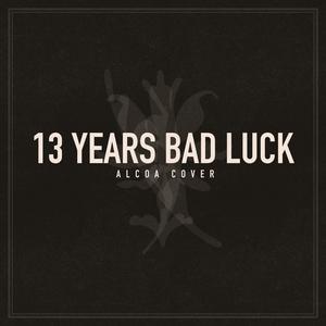 13 Years Bad Luck