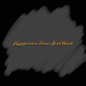 Happiness Does Not Wait (Piano Cover)