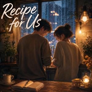 Recipe for Us