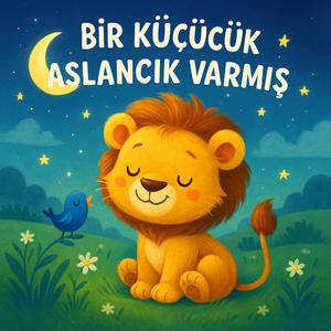 Bir Küçücük Aslancık Varmış Ninnisi (Masalsı Ninniler)