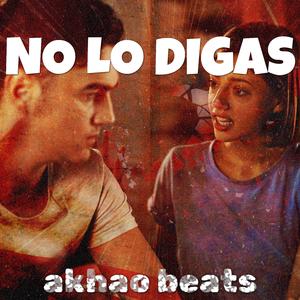 No Lo Digas (feat. Jon Pizzio Producer)