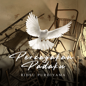Percayakan Padaku