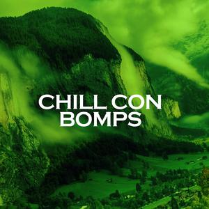 Chill Con Bomps