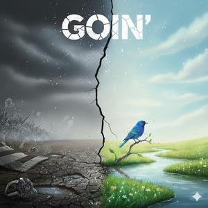 Goin'