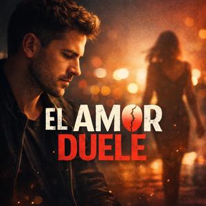 El amor duele