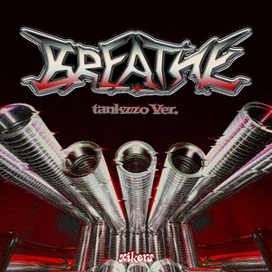 BREATHE (tankzzo Ver.)