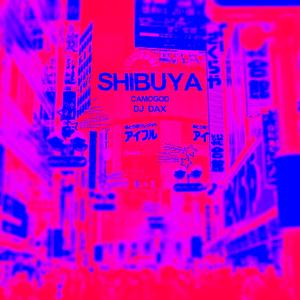 Shibuya (feat. DJ DAX)