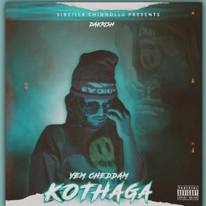 Yem cheddam kothaga