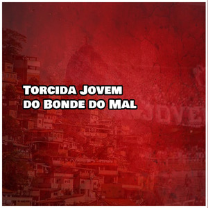 Torcida Jovem do Bonde do Mal