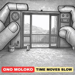 Time Moves Slow