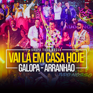 Vai Lá em Casa Hoje / Galopa / Arranhão (Ao Vivo)