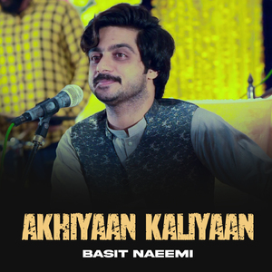 Akhiyaan Kaliyaan