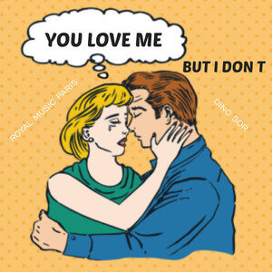 You Love Me (But I Dont Radio Edit)