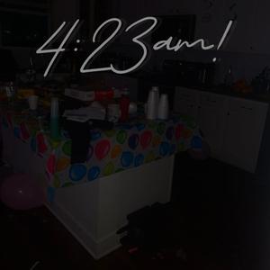 4:23am!(slowed)