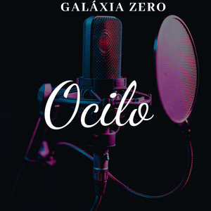 Ocilo | Galáxia Zero