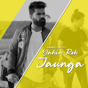 Yahin Reh Jaunga