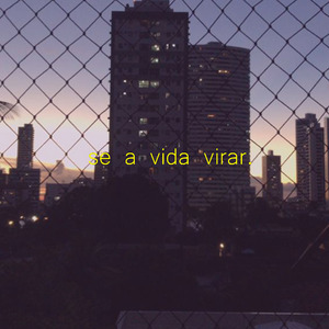 Se a Vida Virar