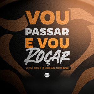 Vou Passar Vou Roçar