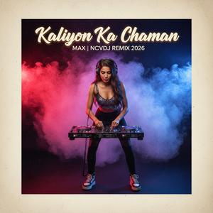 Kaliyon Ka Chaman Max NCV